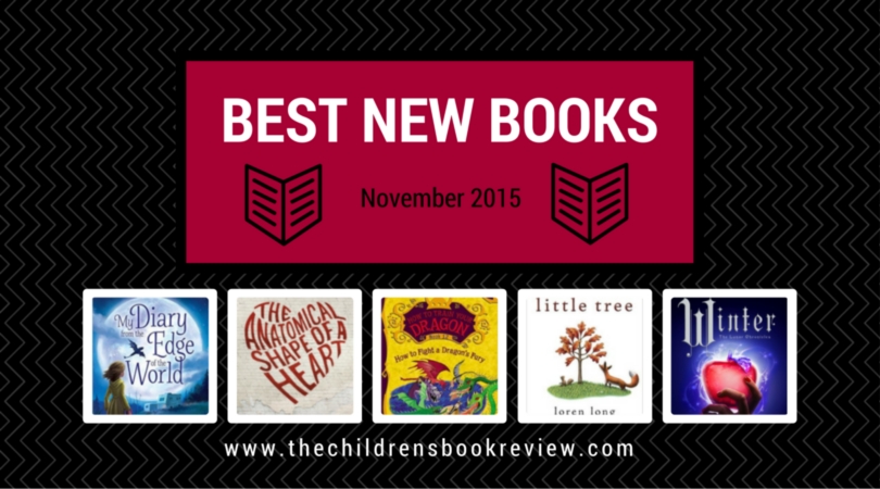 Best New Kids Stories: November 2015 : The Childrens Book Review