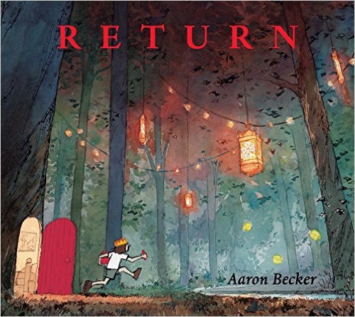 Return by Aaron Becker: Book Review : The Childrens Book ...