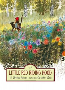 Little Red Riding Hood by Bernadette Watts