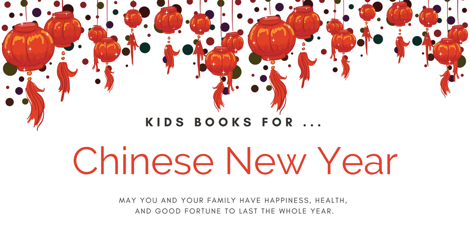 10 Kids Books For Chinese New Year
