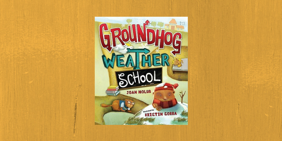 Groundhog-Weather-School-by-Joan-Holub-Book-Spotlight