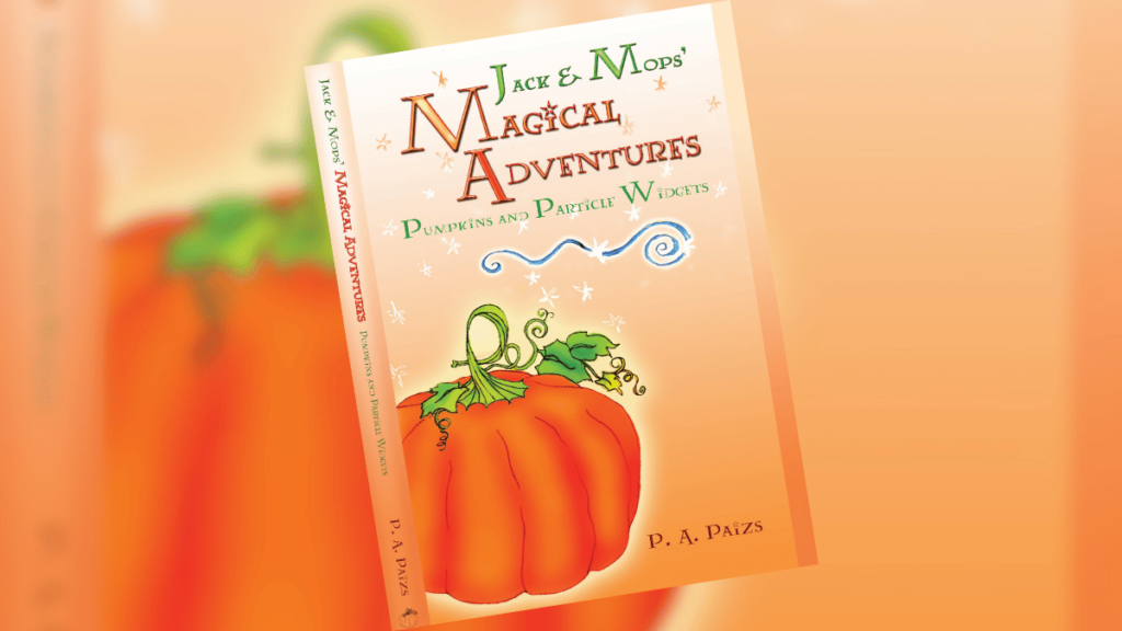 Jack & Mops Magical Adventures: Pumpkins and Particle Widgets | Book Spotlight