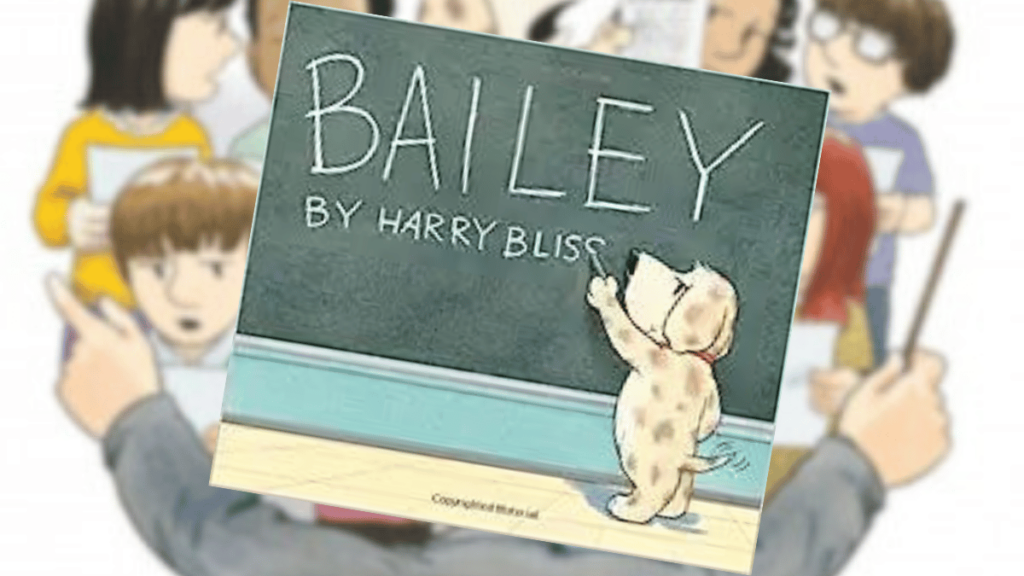 Bailey by Harry Bliss Book Spotlight | The Children's Book Review Bailey by Harry Bliss Book Spotlight