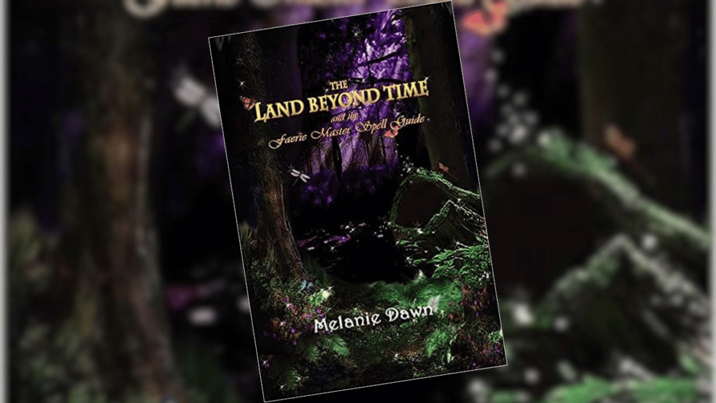 The Land Beyond Time and the Faerie Master Spell Guide Book Spotlight