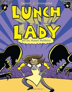 Middle Grade book: Lunch Lady