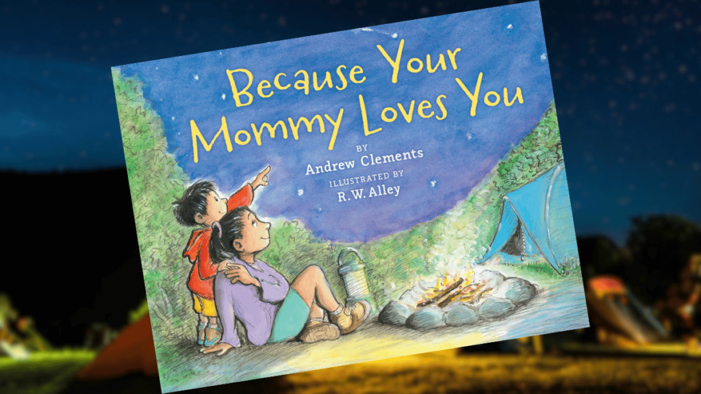Because Your Mommy Loves You by Andrew Clements Book Spotlight