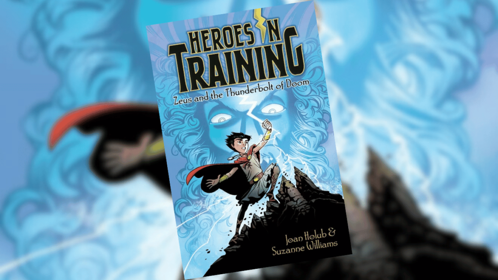 Heroes in Training Book 1 Zeus and the Thunderbolt of Doom Book Spotlight