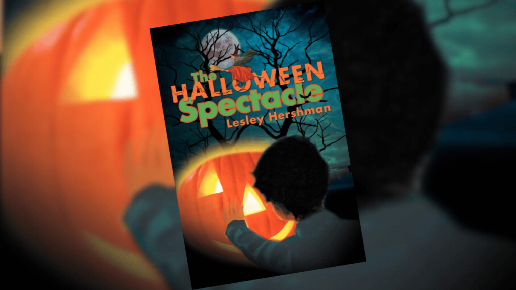 The Halloween Spectacle by Lesley Hershman Book Spotlight