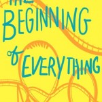 The Beginning of Everything by Robyn Schneider