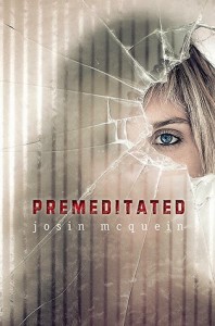 Premeditated By Josin L. McQuein