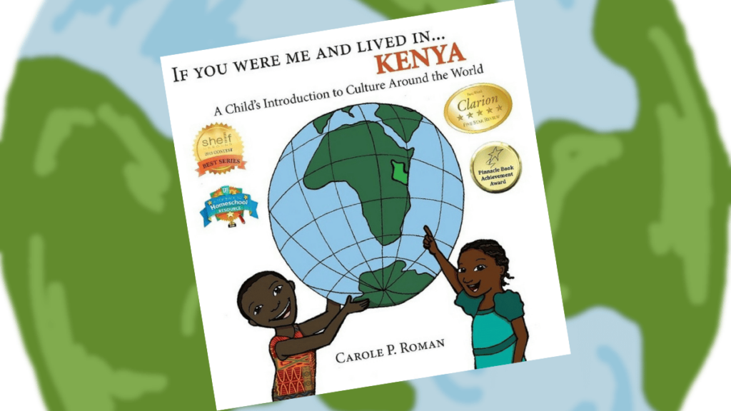 If You Were Me and Lived in Kenya A Childs Introduction to Culture Around the World Book Spotlight