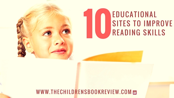 10 Educational Websites to Improve Reading Skills & More