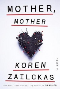 Mother, Mother: A Novel by Koren Kailckas