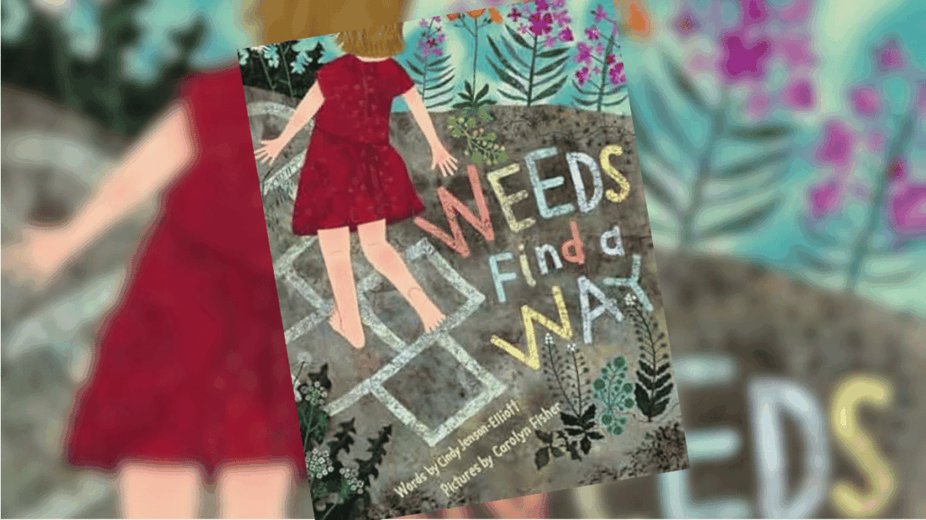 Five Family Favorites with Cindy Jenson-Elliott, Author of Weeds Find a Way