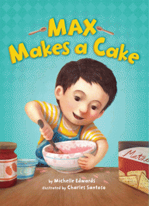 Max Makes a Cake by Michelle Edwards