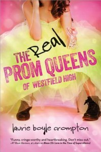 The Real Prom Queens of Westfield High by  Laurie Boyle Crompton