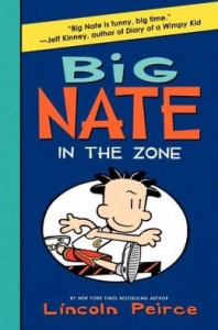 Big Nate in the Zone by Lincoln Pierce