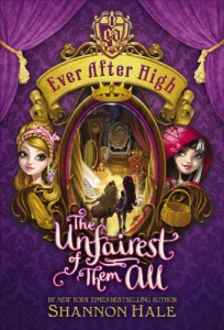 Ever After All: The Unfairest of Them All by Shannon Hale