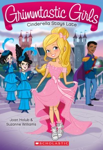 Grimmtastic Girls Book 1 Cinderella Stays Late