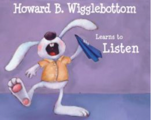 Howard B. Wigglebottom Learns to Listen
