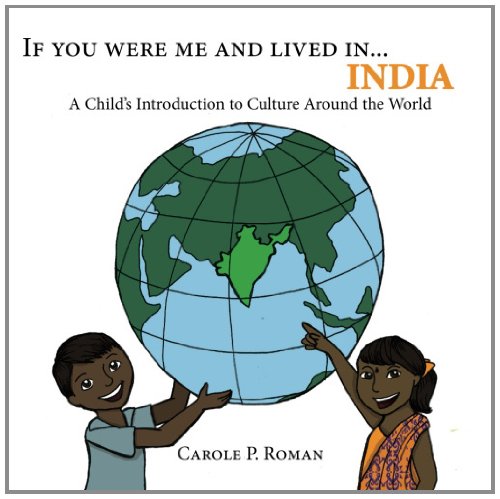 If You Were Me and Lived in India by Carole P. Roman