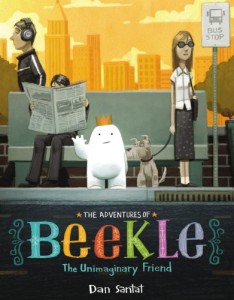The Adventures Of Beekle The Unimaginary Friend, By Dan Santat