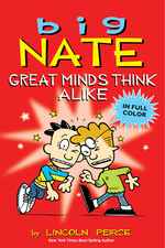 Big Nate: Great Minds Think Alike by Lincoln Pierce