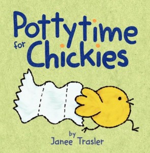 Pottytime for Chickies by Janee Trasler