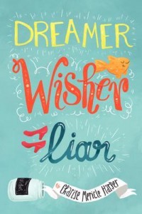 Dreamer, Wisher, Liar by Charise Harper