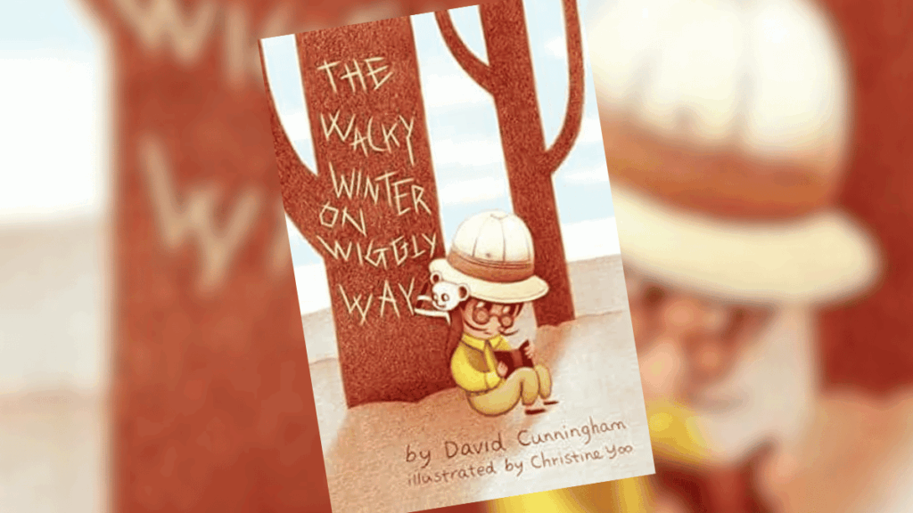 Interview with David Cunningham, Author of "The Wacky Winter on Wiggly Way"