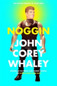 Noggin By John Corey Whaley