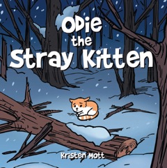 Odie the Stray Kitten by Kristen Mott