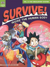 Survive! Inside the Human Body, Vol. 2: The Circulatory System
