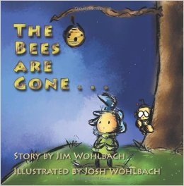 The Bees Are Gone by Jim Wohlbach