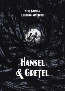 Hansel and Gretel by Neil Gaiman
