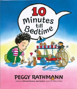 10 Minutes till Bedtime By Peggy Rathmann