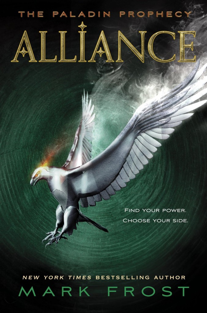 Alliance: The Paladin Prophecy Book 2 By Mark Frost