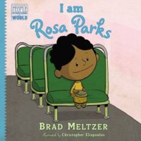 I Am Rosa Parks Brad Meltzer