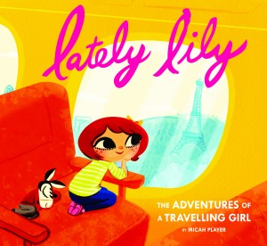 Lately Lily: The Adventures of a Travelling Girl