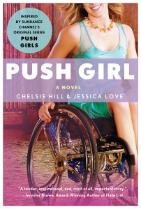 Push Girl: A Novel By Chelsie Hill, Jessica Love