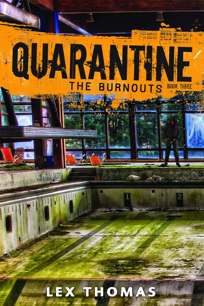 Quarantine #3: The Burnouts By Lex Thomas