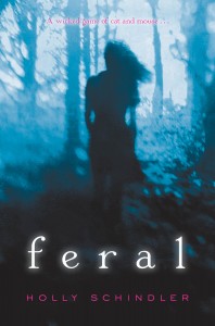 Feral By Holly Schindler
