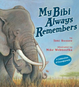 My Bibi Always Remembers by Toni Buzzeo