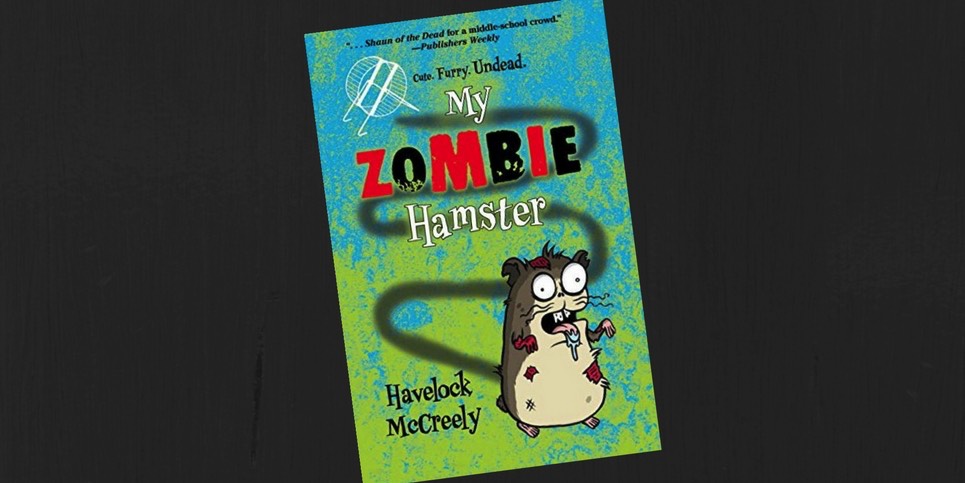 My Zombie Hamster by Havelock McCreely Book Spotlight