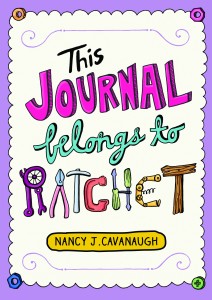 This Journal Belongs to Ratchet By Nancy Cavanaugh