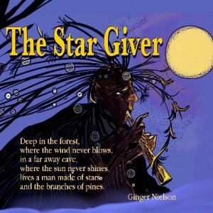 The Star Giver: A Legend from the Far, Far North By Ginger Nielson