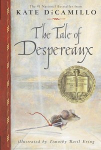 The Tale of Despereaux: Being the Story of a Mouse, a Princess, Some Soup, and a Spool of Thread By Kate DiCamillo
