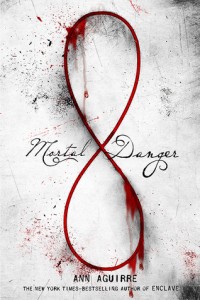 Mortal Danger (The Immortal Game) By Ann Aguirre