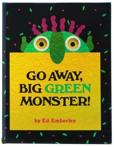 Go Away, Big Green Monster! By Ed Emberley