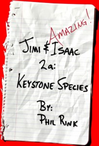 Jimi & Isaac 2a: Keystone Species (Jimi & Isaac Books)